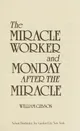 The miracle worker and Monday after the miracle