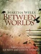 Between Worlds